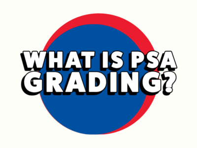 PSA Grading, Importance & Tips