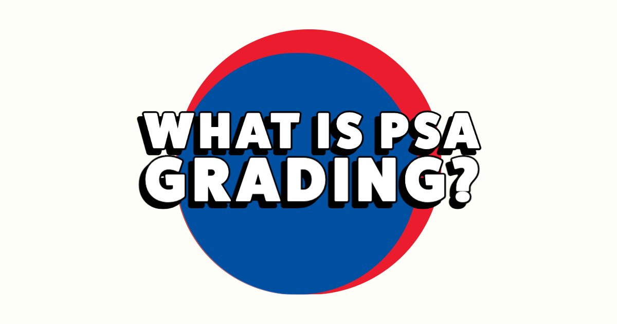 What is PSA Grading? ⋆ Slabd